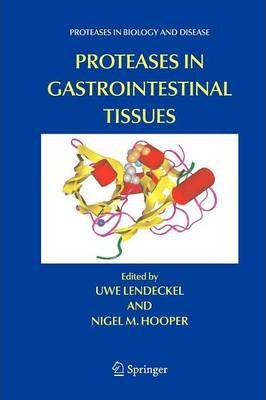 Libro Proteases In Gastrointestinal Tissues - Uwe Lendeckel