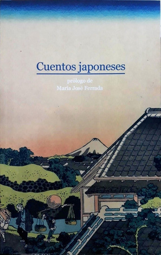 Cuentos Japoneses (nuevo) - María José Ferrada (prólogo), De María José Ferrada (prólogo). Editorial Montacerdos En Español