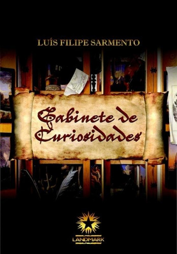 Gabinete De Curiosidades, De Luis Filipe Sarmento. Editora Landmark, Capa Mole Em Português