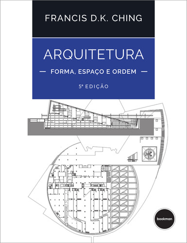 Arquitetura: Forma, Espaço E Ordem