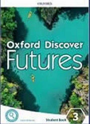 Oxford Discover Futures 3 Workbook W/online Practice