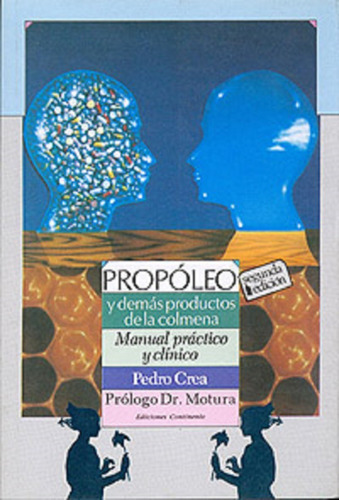 Propoleo Y Demas Productos De La Colmena . Manual Practico Y