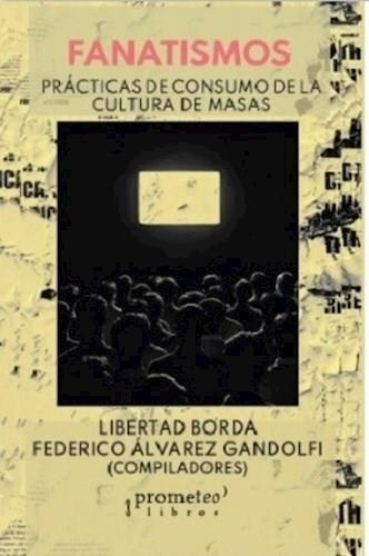 Fanatismos - Borda, Libertad