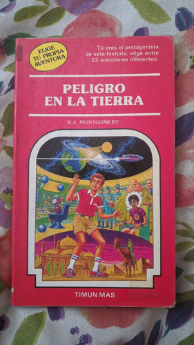 Peligro En La Tierra - Elige Tu Propia Aventura 