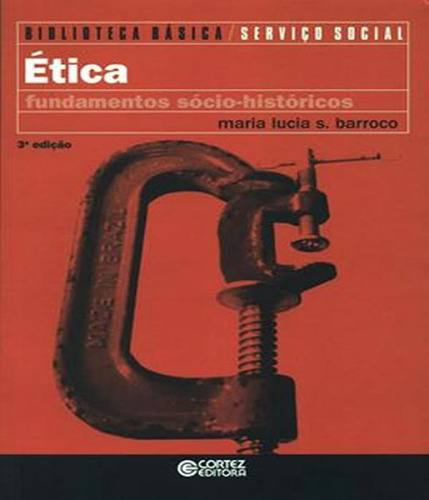 Livro Etica - Fundamentos Socio-historicos