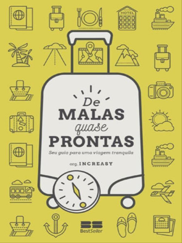De Malas Quase Prontas, De Increasy Consultoria Literaria. Editora Bestseller, Capa Mole, Edição 1ª Edição - 2017 Em Português