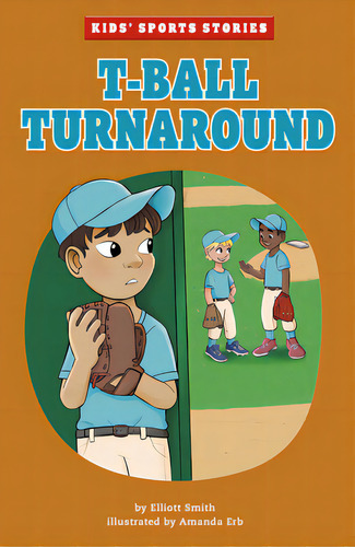 T-ball Turnaround, De Smith, Elliott. Editorial Picture Window Books, Tapa Blanda En Inglés
