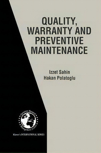 Quality, Warranty And Preventive Maintenance, De Izzet Sahin. Editorial Springer, Tapa Dura En Inglés