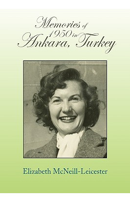 Libro Memories Of 1950 In Ankara, Turkey - Leicester, Eli...