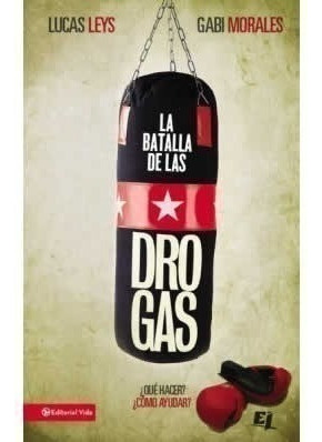 La Batalla De Las Drogas - Lucas Leys 