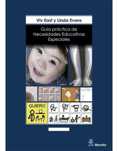 Guia Practica De Necesidades Educativas Especiales, De Viv East - Linda Evans. Editorial Morata, Tapa Blanda En Español, 2010