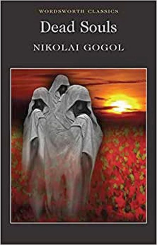 Dead Souls, De Gogol, Nikolai. Editora Wordsworth Editions Limited, Capa Mole Em Inglês