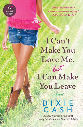 Libro: I Canøt Make You Love Me, But I Can Make You Leave: A