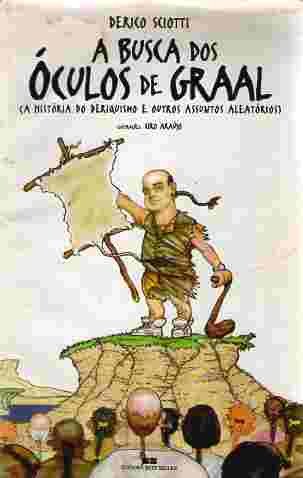 Livro A Busca Dos Óculos De Graal - Derico Sciotti [1995]