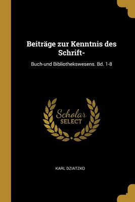 Libro Beitrã¤ge Zur Kenntnis Des Schrift-: Buch-und Bibli...