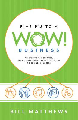 Libro Five P's To A Wow Business: An Easy-to-understand, ...