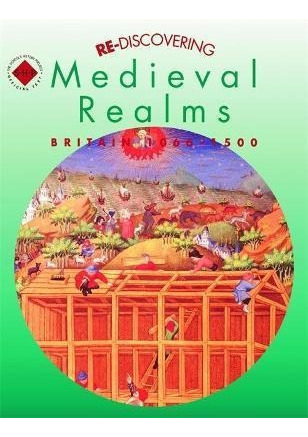 Rediscovering Medieval Realms - Re-discovering The Past Ke 