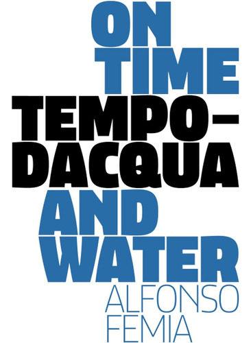 Libro: Tempodacqua: On Time And Water (italian Edition)