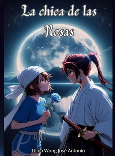 La Chica De Las Rosas (spanish Edition)