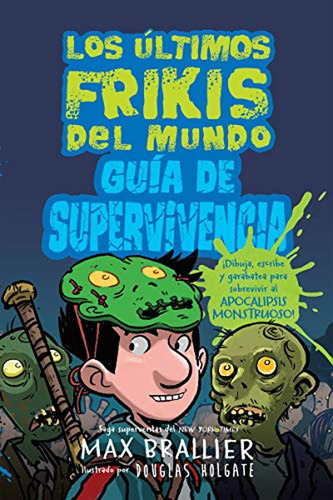 Ultimos Frikis Guia De Supervivencia