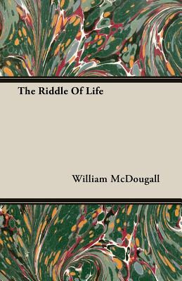 Libro The Riddle Of Life - Mcdougall, William