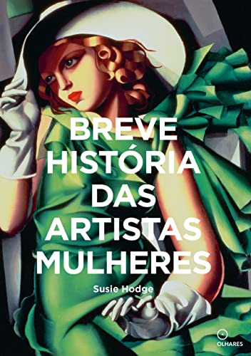 Libro Breve Historia Das Artistas Mulheres Um Guia De Bolso