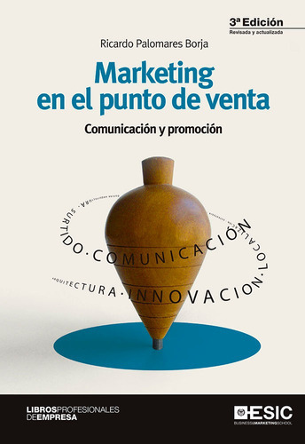 Marketing En El Punto De Venta, De Palomares Borja, Ricardo. Esic Editorial, Tapa Blanda En Español