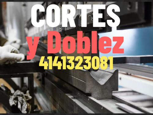 Cortes Y Doblez De Laminas De Hierro, Acero Inox, Aluminio