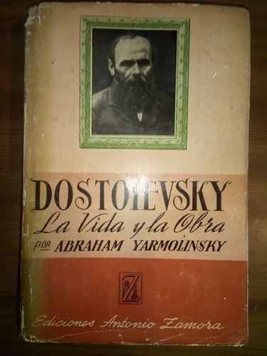 Dostoievsky La Vida Y La Obra Abraham Yarmolinsky Tapa Dura