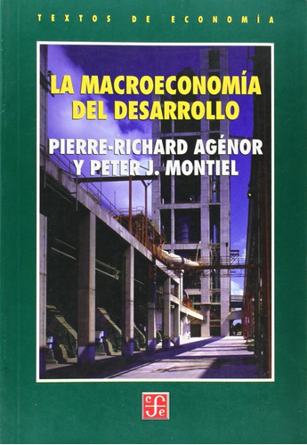 La Macroeconomía Del Desarrollo - Agénor Y Montiel