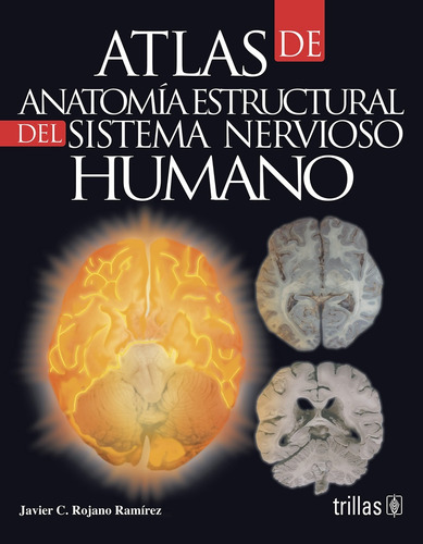 Atlas De Anatomia Estructural Del Sistema Nervioso Humano - 