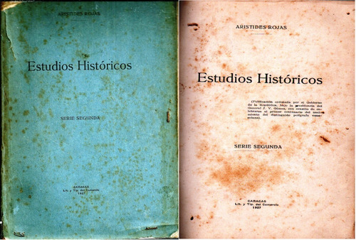 Aristides Rojas Estudios Historicos Serie Segunda 1927