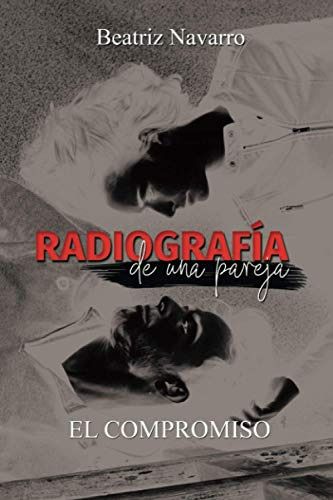 Radiografia De Una Pareja: El Compromiso: 2