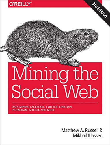 Mining The Social Web: Data Mining Fac, Twitter, Linkedin, I