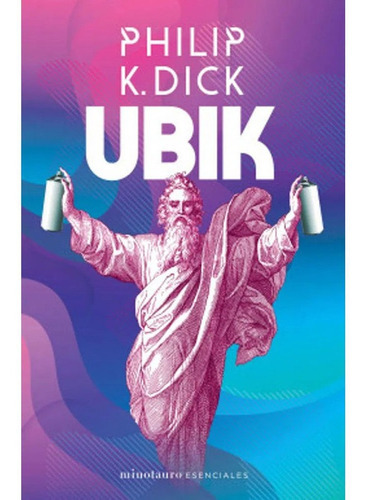 Ubik, De Philip K Dick. Editorial Minotauro, Tapa Blanda, Edición 1 En Español, 2022