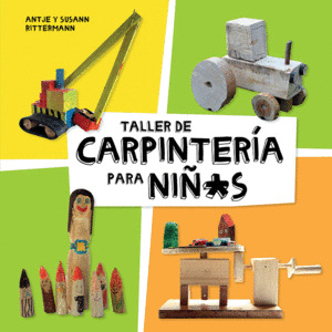 Libro Taller De Carpintería Para Niñ*s