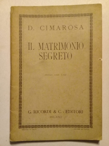 Il Matrimonio Secreto -cimarosa -(libreto)-ricordi -italiano
