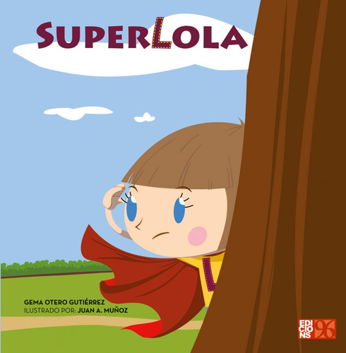 Superlola - Otero Gutierrez Gema Munoz Juan Antoni