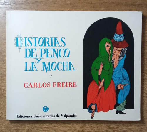 Historias De Penco Y La Mocha / Carlos Freire