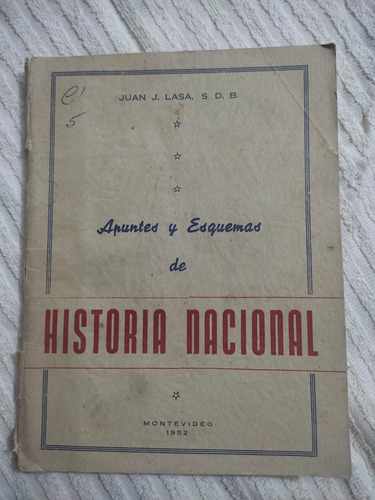 Apuntes Y Esquemas De Historia Nacional - Juan J. Lasa 