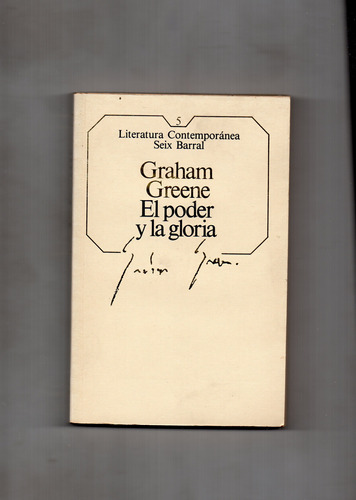 El Poder Y La Gloria- Graham Greene -seix Barral