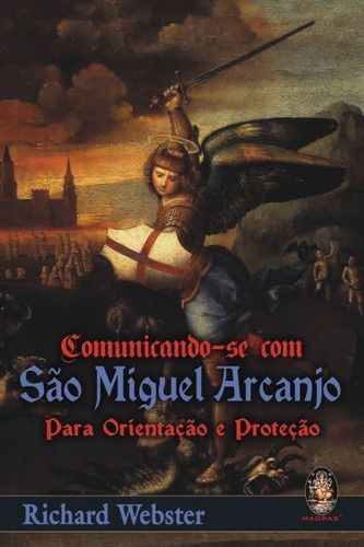 Comunicando-se Com São Miguel Arcanjo, De Webster, Richard., Vol. Não Aplica. Editora Madras Editora, Capa Mole Em Português