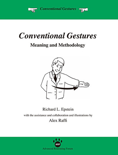 Conventional Gestures, de RICHARD LOUIS EPSTEIN y Alex Raffi. Editorial Advanced Reasoning Forum, tapa blanda en inglés, 2014