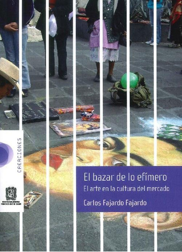 Libro El Bazar De Lo Efímero De Carlos Fajardo Fajardo