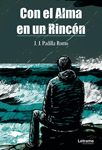 Con El Alma En Un Rincon: 1 -novela-