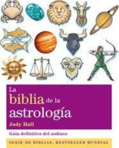 Biblia De La Astrologia, La / Hall, Judy