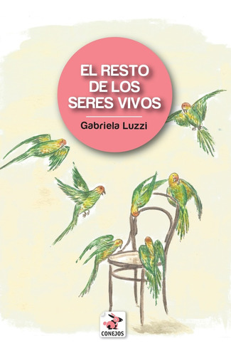 Resto De Los Seres Vivos, El - Gabriela Luzzi