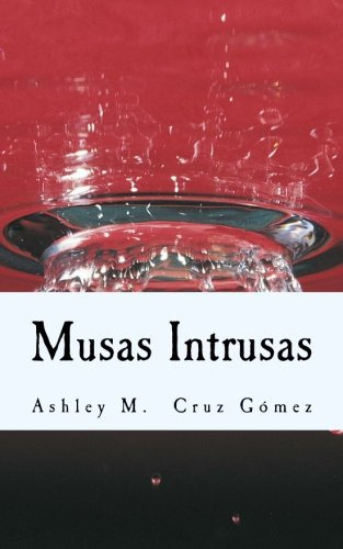 Musas Intrusas: Una Espontaneidad De Frases Y Pensamientos P