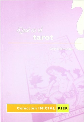 ¿que Es El Tarot? *, De Celia T Fernandez. Editorial Kier, Edición 1 En Español