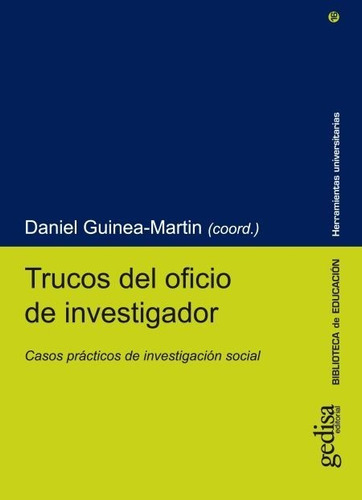 Trucos Del Oficio De Investigador. Daniel Guinea Martin. Ged